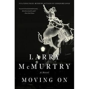 Moving on -- Larry McMurtry